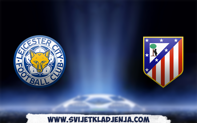 Leicester v Atletico