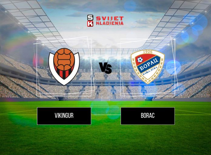 Vikingur vs Borac Banja Luka