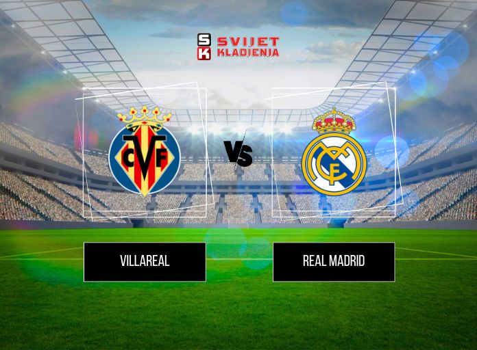 Villarreal vs Real Madrid